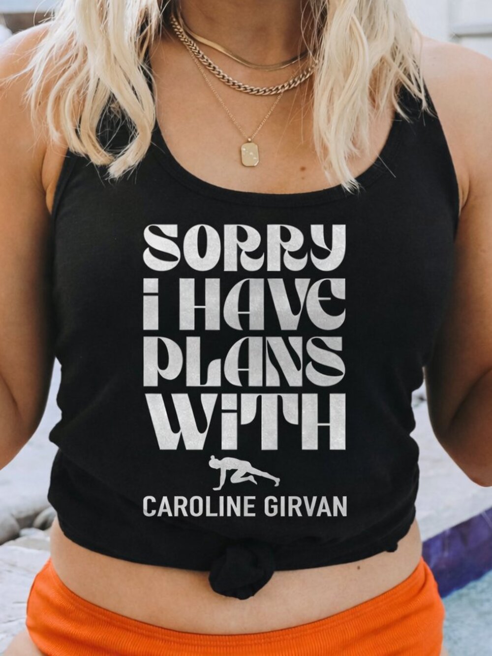 Sorry I Have Plans With Caroline Girvan Tank Top